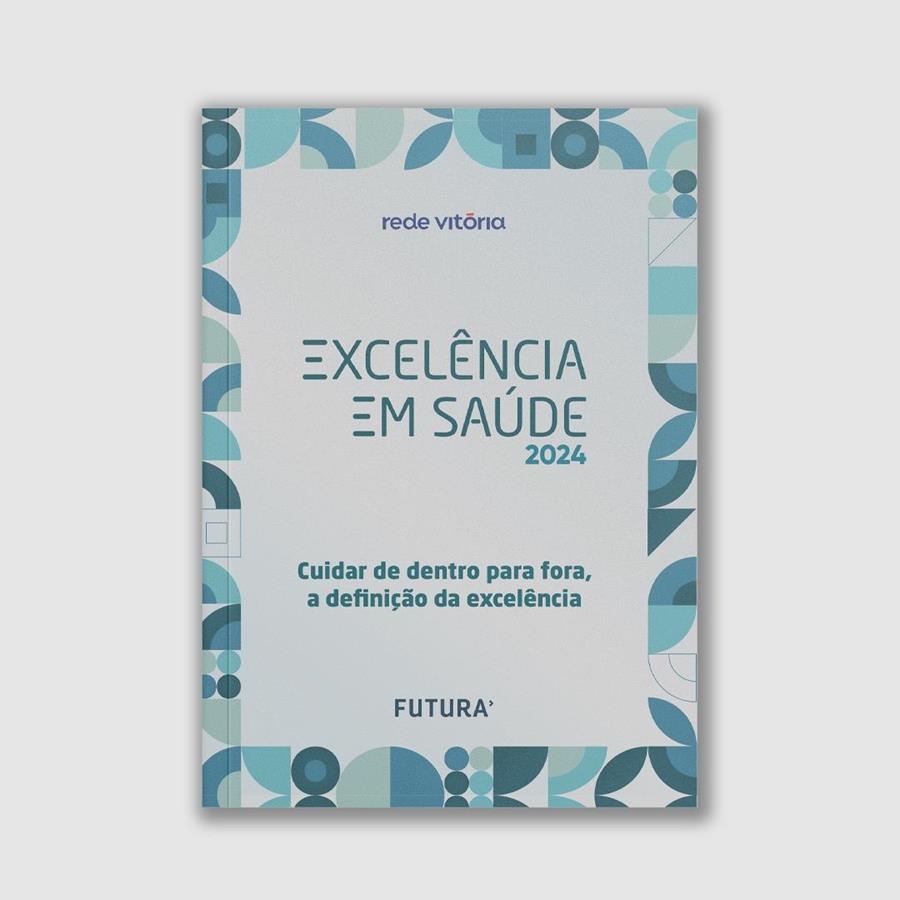 Editorial - Revista Excelência em Saúde 2024 • Rede Vitória